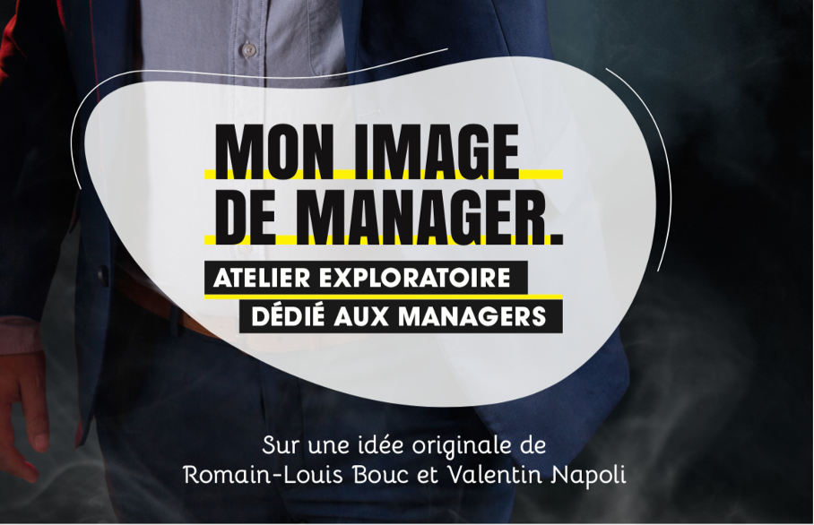 "Mon image de manager", un atelier exploratoire dédié aux managers.